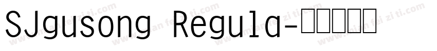 SJgusong Regula字体转换